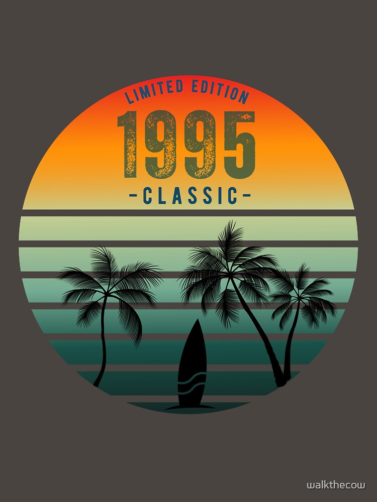 1995 limited edition classic birthday surfing by walkthecow T-Shirts, Hoodie, Sweatshirt | BlankRebels.com (Image 3)