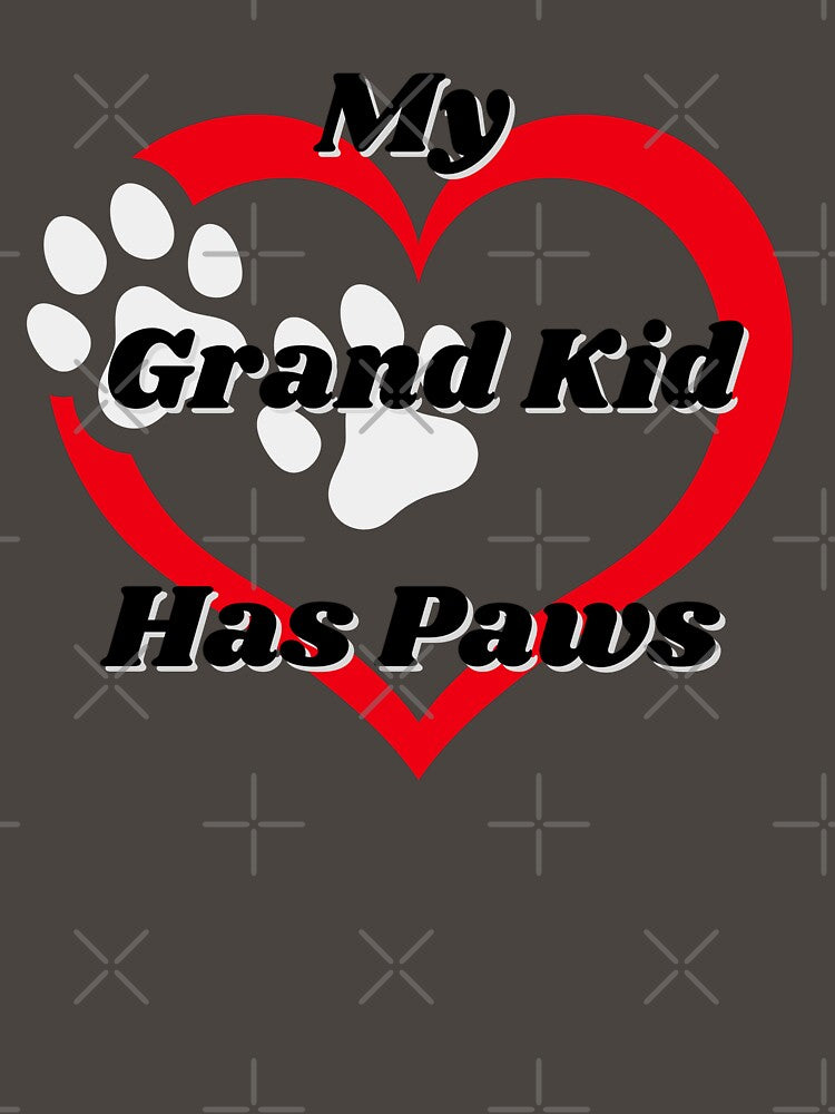 My Grand Kid Has Paws T-Shirts, Hoodie, Sweatshirt