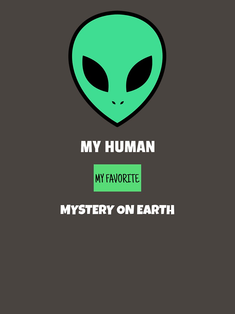 My Human My Favorite Mystery Earth Retro 90'S T-Shirts, Hoodie, Sweatshirt