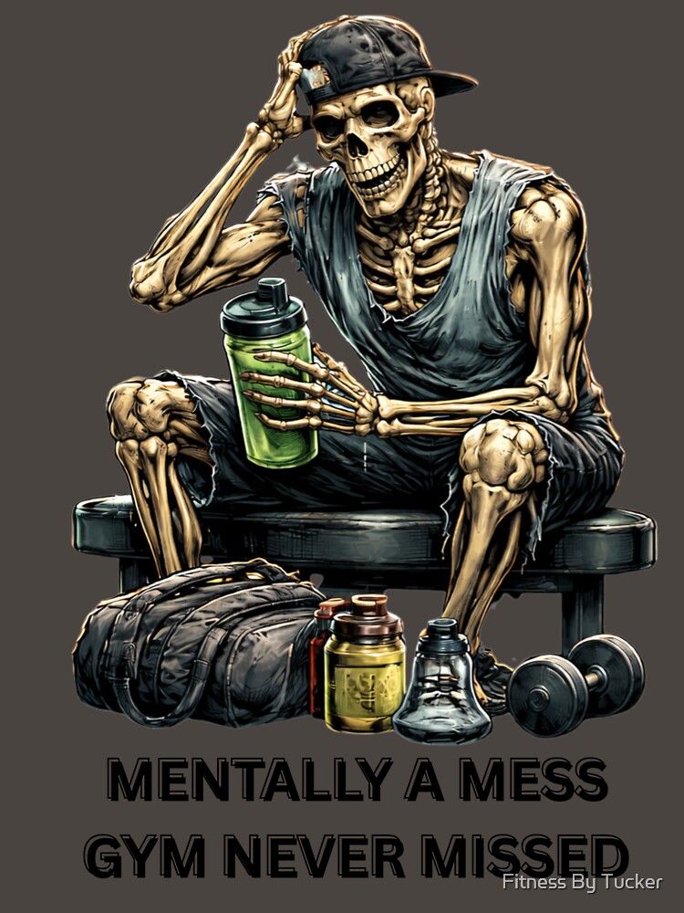Mentally a Mess Gym Never Missed by Fitness By Tucker T-Shirts, Hoodie, Sweatshirt | BlankRebels.com (Image 3)