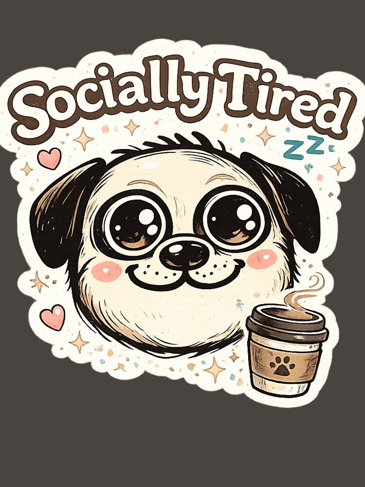 Socially Tired Cute Dog Coffee Design | Introvert Humor Puppy | Funny Anti Social Aesthetic by sumodesign