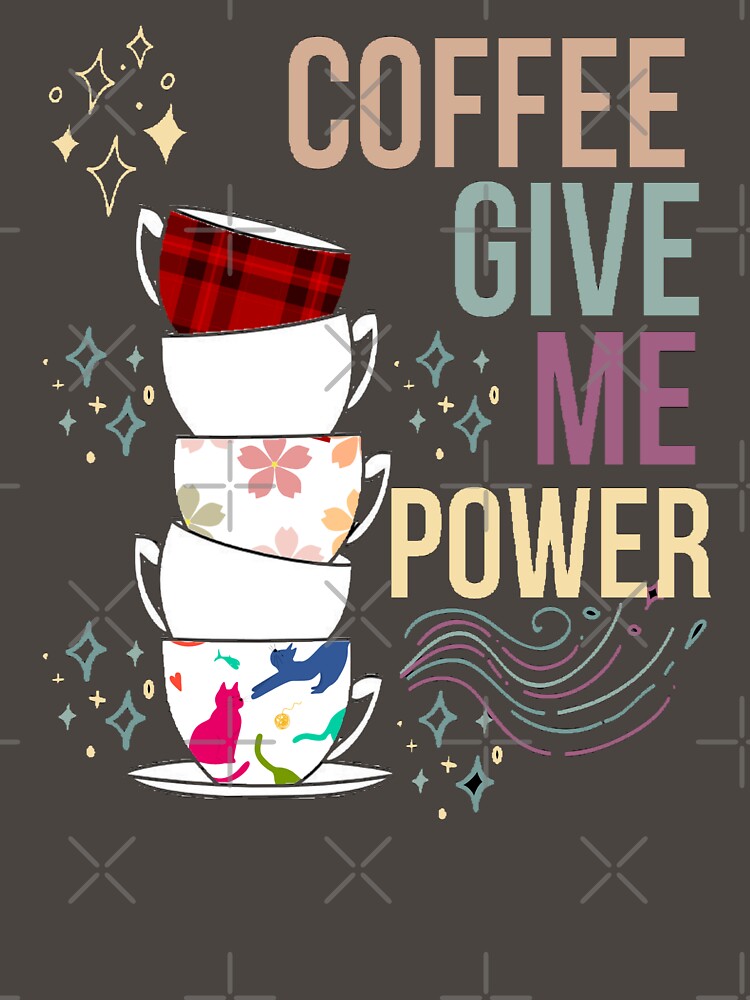 Coffee give me power by T-ShirtIn85 T-Shirts, Hoodie, Sweatshirt | BlankRebels.com (Image 3)