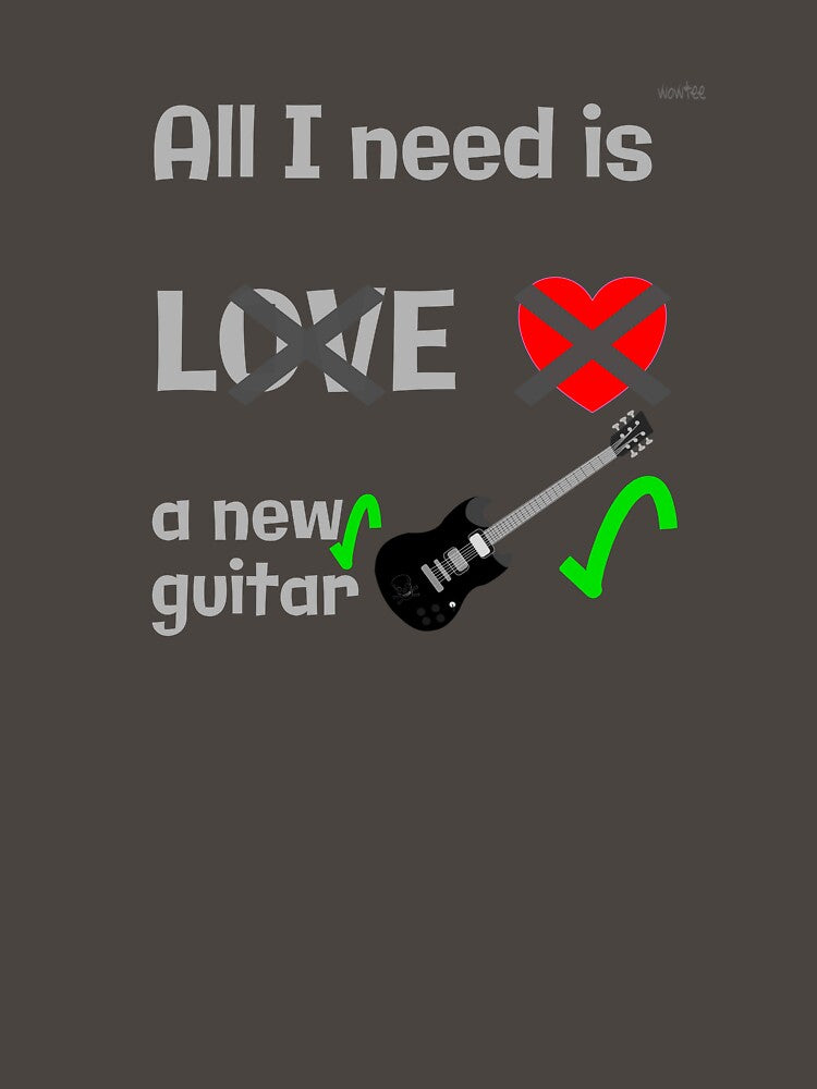 All I need is a new lead guitar, not love by wowitsmytshirt T-Shirts, Hoodie, Sweatshirt | BlankRebels.com (Image 3)