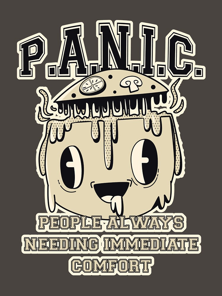 P.A.N.I.C. – People Always Needing Immediate Comfort by Milena R. T-Shirts, Hoodie, Sweatshirt | BlankRebels.com (Image 3)