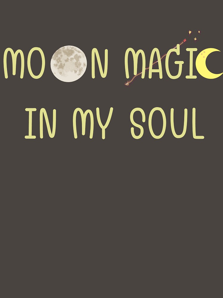 Moon magic in my soul by Laugh-Lines T-Shirts, Hoodie, Sweatshirt | BlankRebels.com (Image 3)