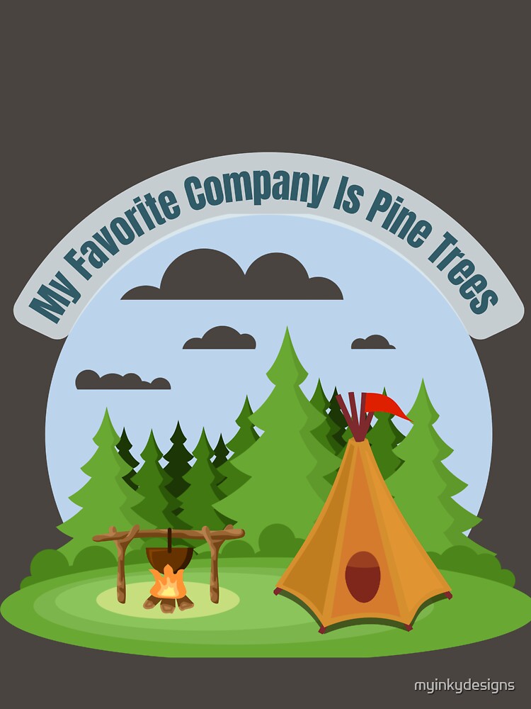 My Favorite Company Is Pine Trees by myinkydesigns T-Shirts, Hoodie, Sweatshirt | BlankRebels.com (Image 3)