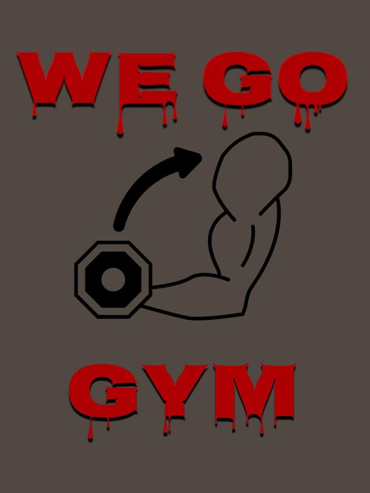 We Go Gym T-shirt by fanadesigns Hoodie, Sweatshirt | BlankRebels.com (Image 3)