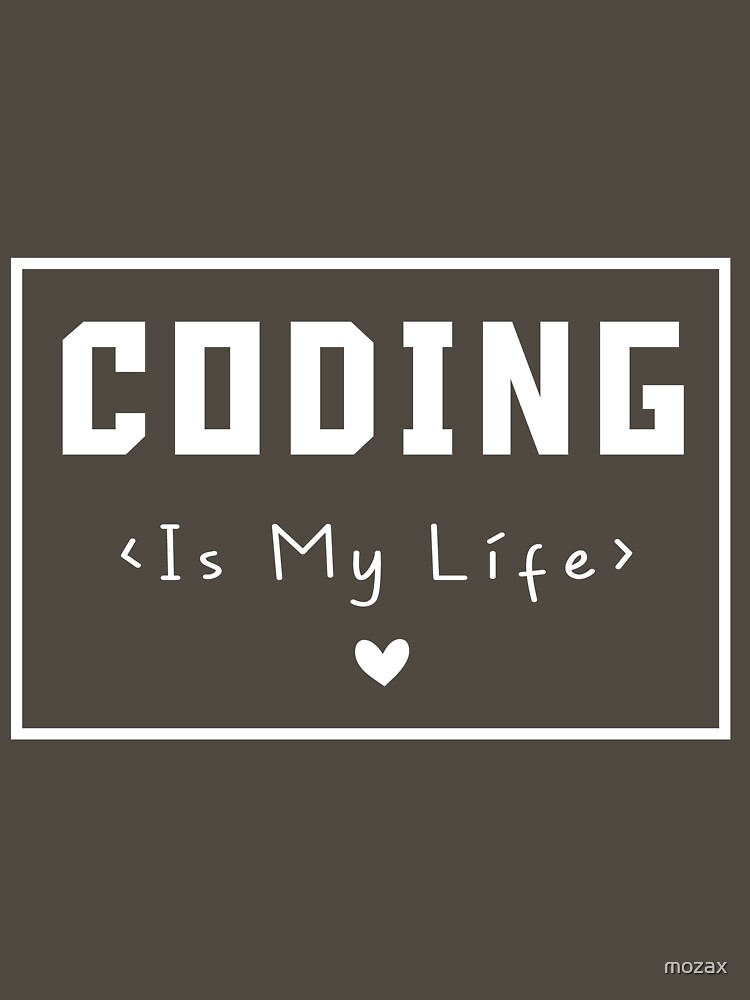 Coding is my life Shirt. Coder T-shirt. Shirt. Sweatshirt. Hoodie. T-Shirt. Tank Top by mozax | BlankRebels.com (Image 3)