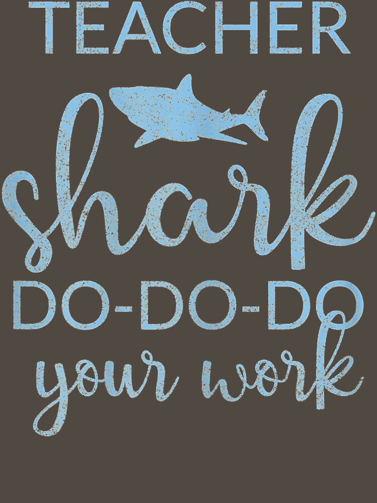 Womens Vintage Teacher Shark Doo Doo Doo Your Work Homework by BlakenKart T-Shirts, Hoodie, Sweatshirt (Image 3)