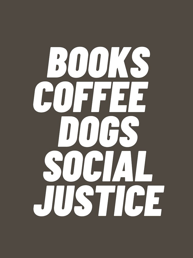 Books And Coffee And Dogs And Social Justice by Stickers  Designer T-Shirts, Hoodie, Sweatshirt | BlankRebels.com (Image 3)