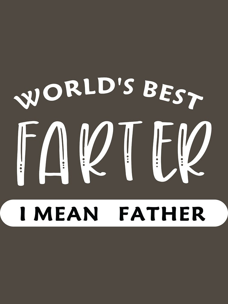 World's Best Farter I Mean Father / Father's Day Gift by Medotees T-Shirts, Hoodie, Sweatshirt | BlankRebels.com (Image 3)