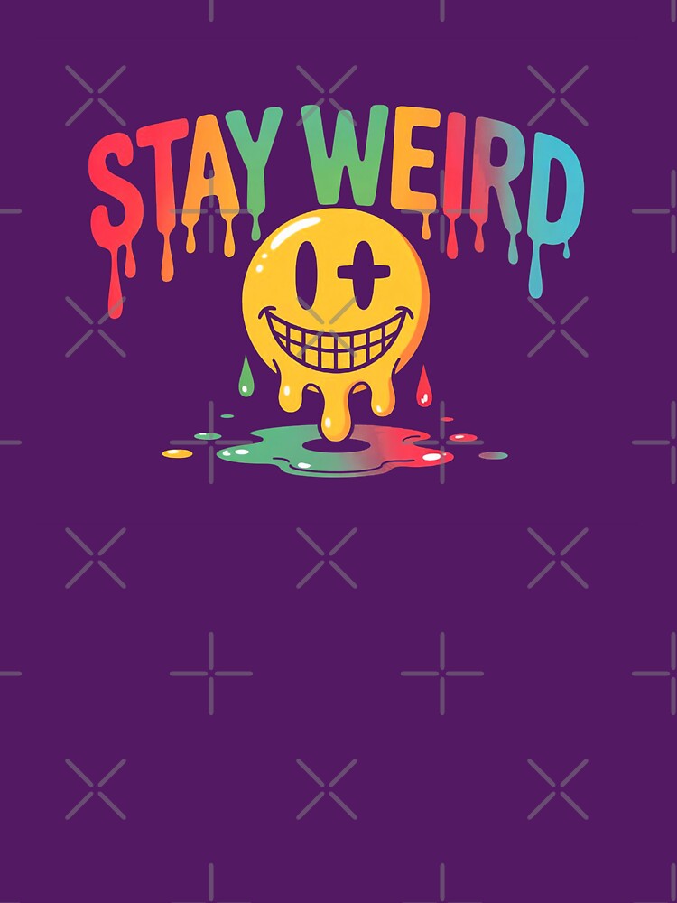 Stay Weird by ManiaPopShop T-Shirts, Hoodie, Sweatshirt | BlankRebels.com (Image 3)