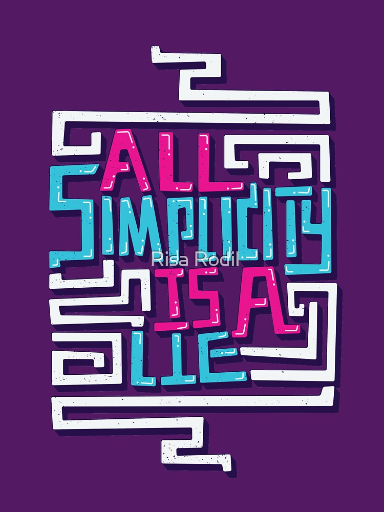 All Simplicity is a Lie by Risa Rodil T-Shirts, Hoodie, Sweatshirt | BlankRebels.com (Image 3)