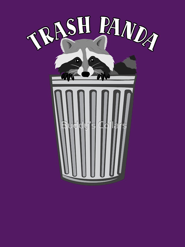 Trash panda in the trash by Buddy’s Collars T-Shirts, Hoodie, Sweatshirt | BlankRebels.com (Image 3)