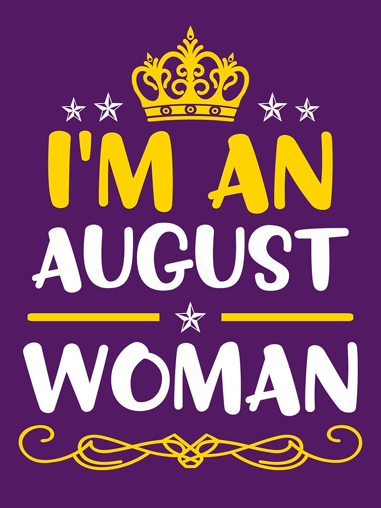 I'm An August Woman - Women T-Shirt Birthday Gift by inkedtee Hoodie, Sweatshirt | BlankRebels.com (Image 3)