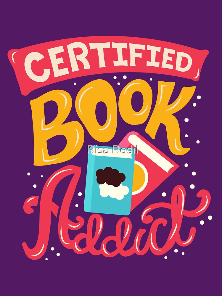 Certified Book Addict by Risa Rodil T-Shirts, Hoodie, Sweatshirt | BlankRebels.com (Image 3)