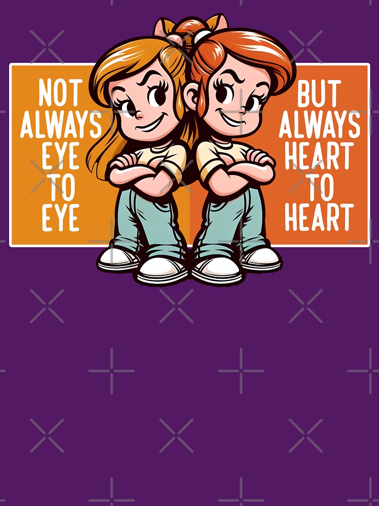 NOT ALWAYS EYE TO EYE BUT ALWAYS HEART TO HEART by KEF Custom T-Shirts, Hoodie, Sweatshirt | BlankRebels.com (Image 3)