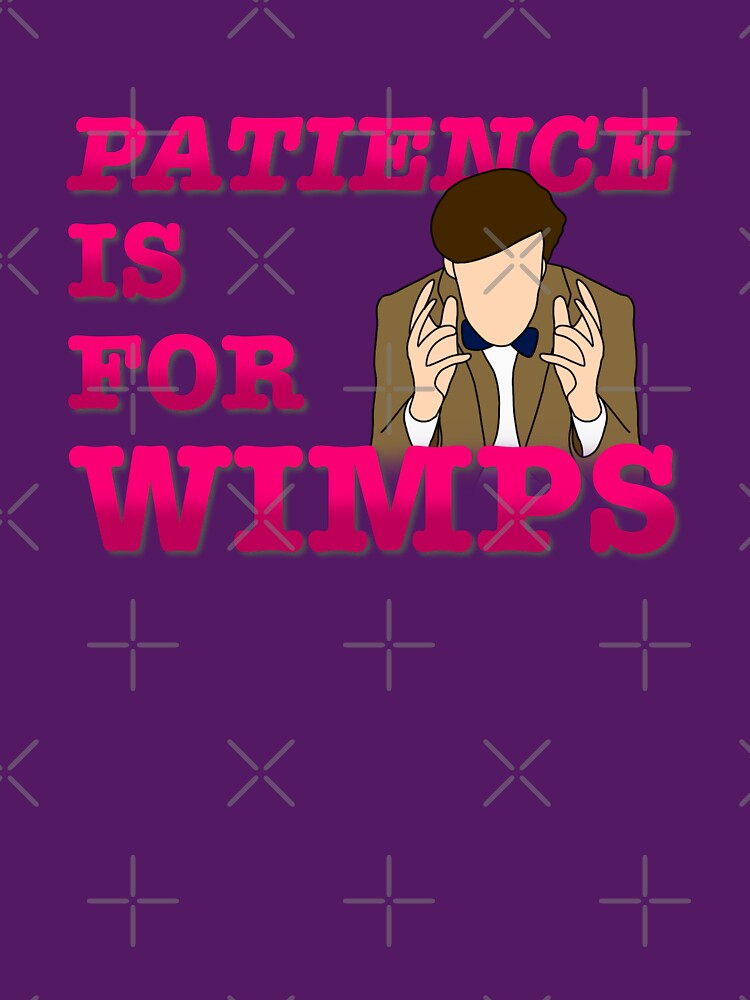The Doctor Patience is for Wimps by Carys Creations T-Shirts, Hoodie, Sweatshirt | BlankRebels.com (Image 3)