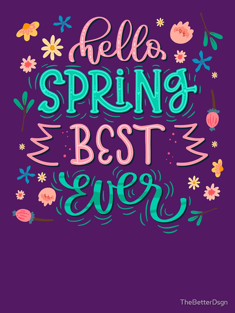 Lettering Hello spring best ever by TheBetterDsgn T-Shirts, Hoodie, Sweatshirt | BlankRebels.com (Image 3)