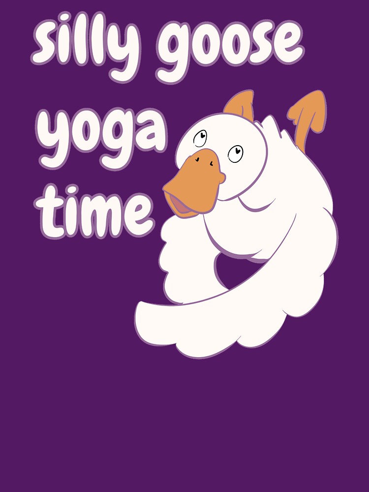 Silly Goose Yoga Time by HugSomeNettles