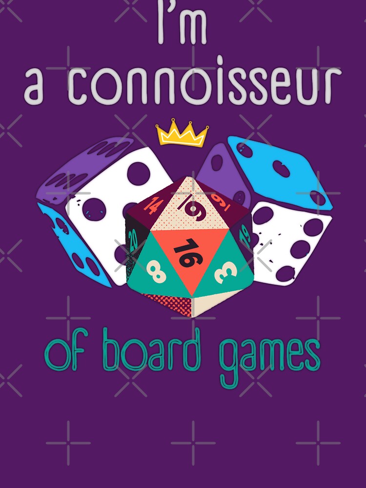 I'm a connoisseur of board games by InverseArt T-Shirts, Hoodie, Sweatshirt | BlankRebels.com (Image 3)