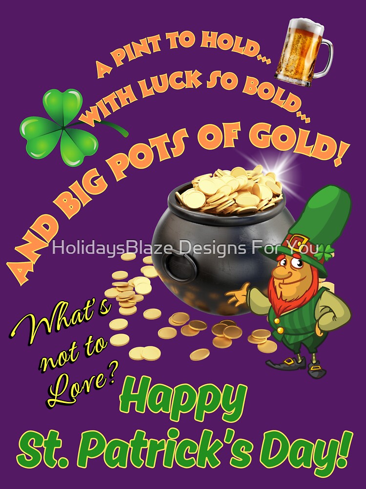 Big Pots of Gold! Happy St. Patrick's Day! by HolidaysBlaze Designs For You T-Shirts, Hoodie, Sweatshirt (Image 3)