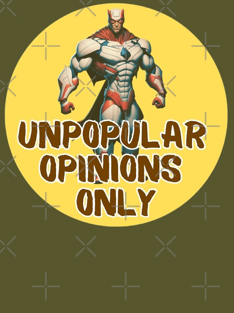 Unpopular Opinions Only According to a Superhero by TGAL2