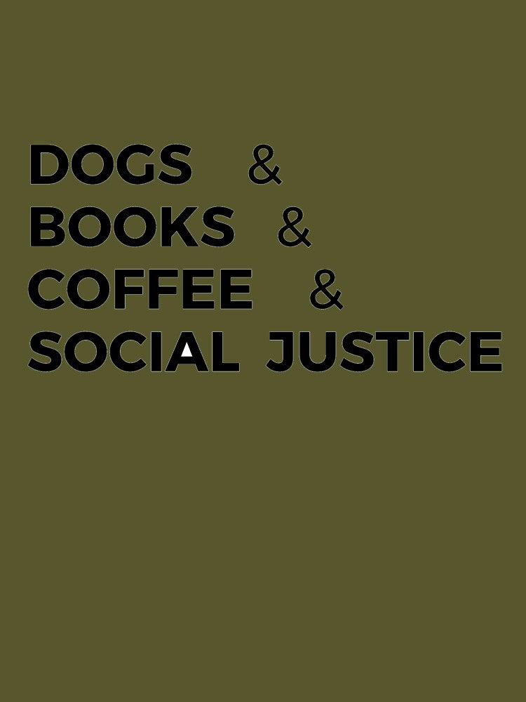 dogs & books & coffee & social justice by photograpyshop T-Shirts, Hoodie, Sweatshirt | BlankRebels.com (Image 3)