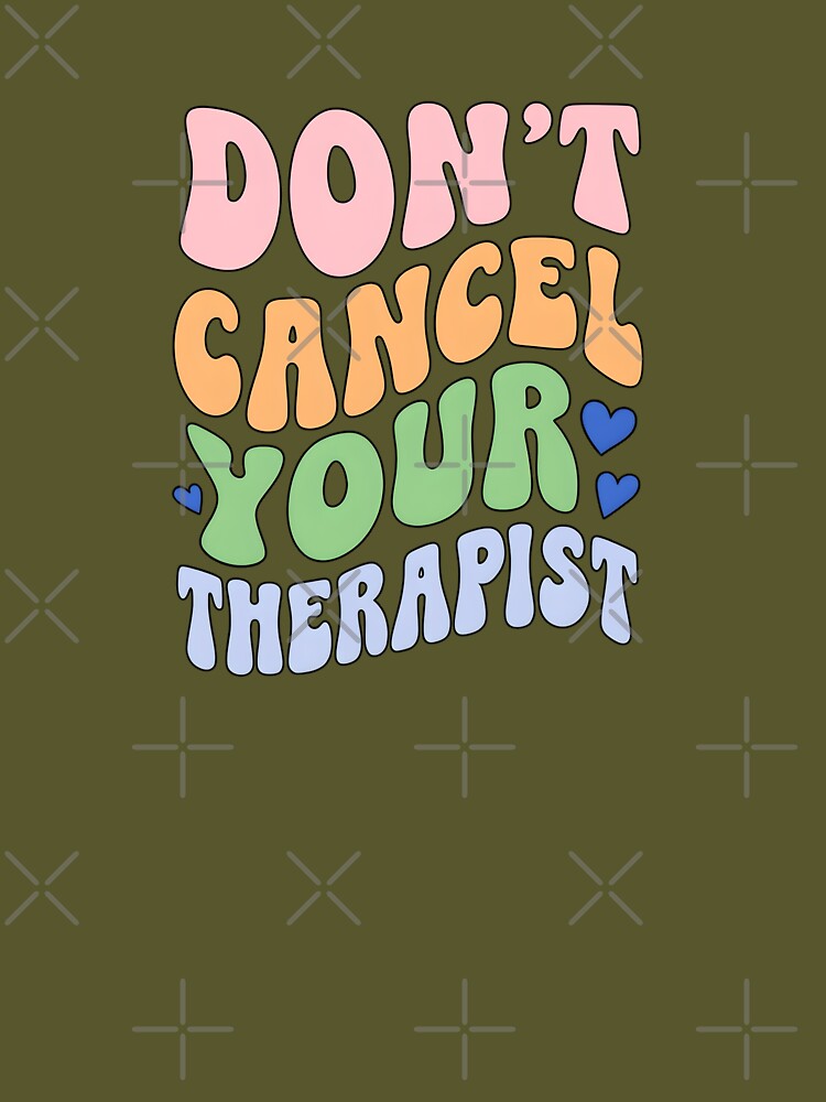 Don’t Cancel Your Therapist Design – Bold Therapist-Inspired Typography for Mental Health Awareness and... (Image 3)