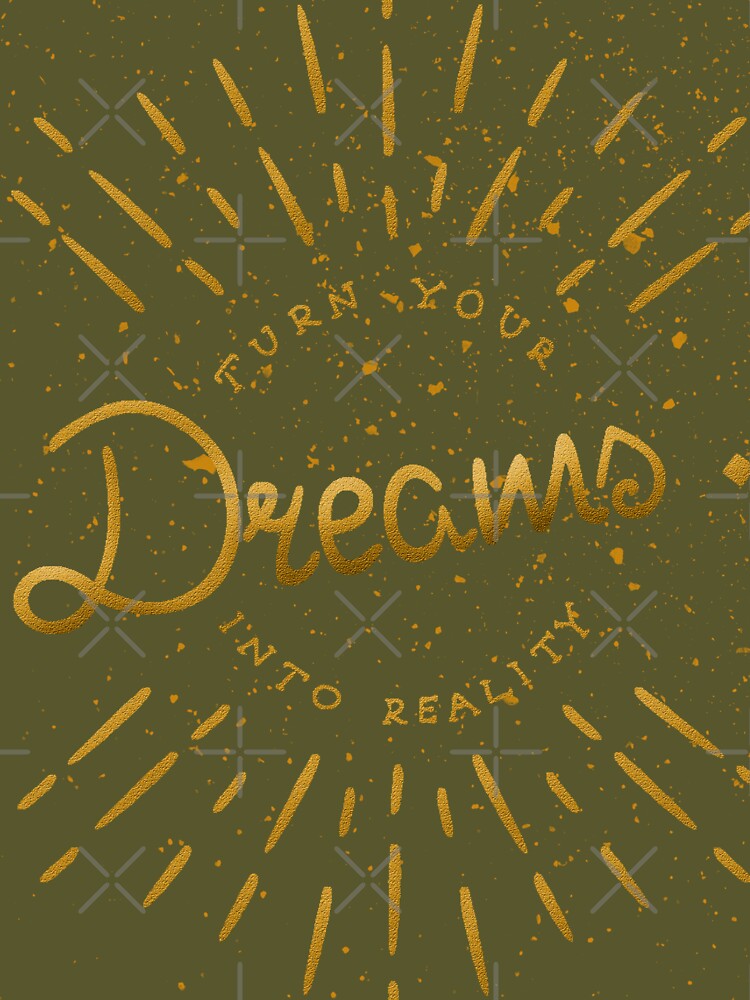 Turn Your Dreams Into Reality by Magdalena Mikos T-Shirts, Hoodie, Sweatshirt | BlankRebels.com (Image 3)