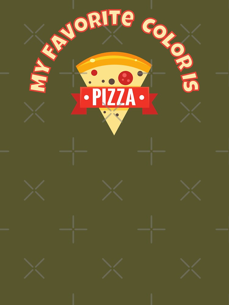 My Favorite Color Is Pizza by GleamingGiant T-Shirts, Hoodie, Sweatshirt | BlankRebels.com (Image 3)