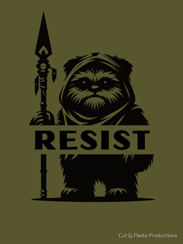 Resist Ewok Cut & Paste Productions T-Shirts, Hoodie, Sweatshirt