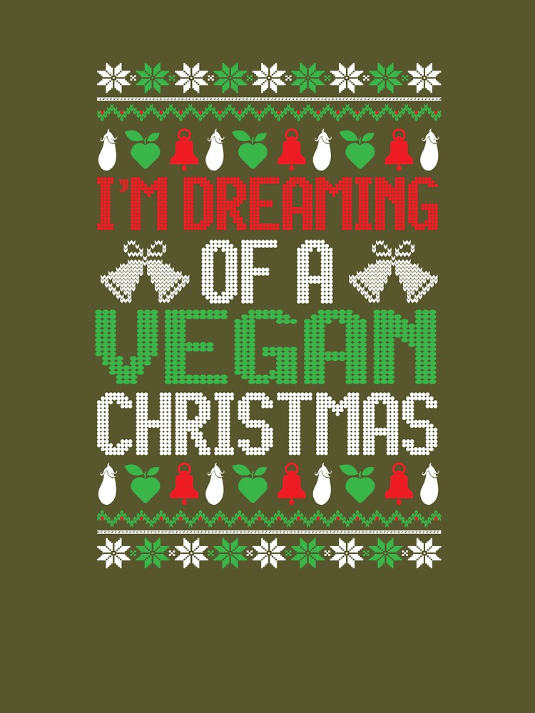 I'm Dreaming of a Vegan Christmas Vegan Life by ArtMeetsPizza T-Shirts, Hoodie, Sweatshirt | BlankRebels.com (Image 3)