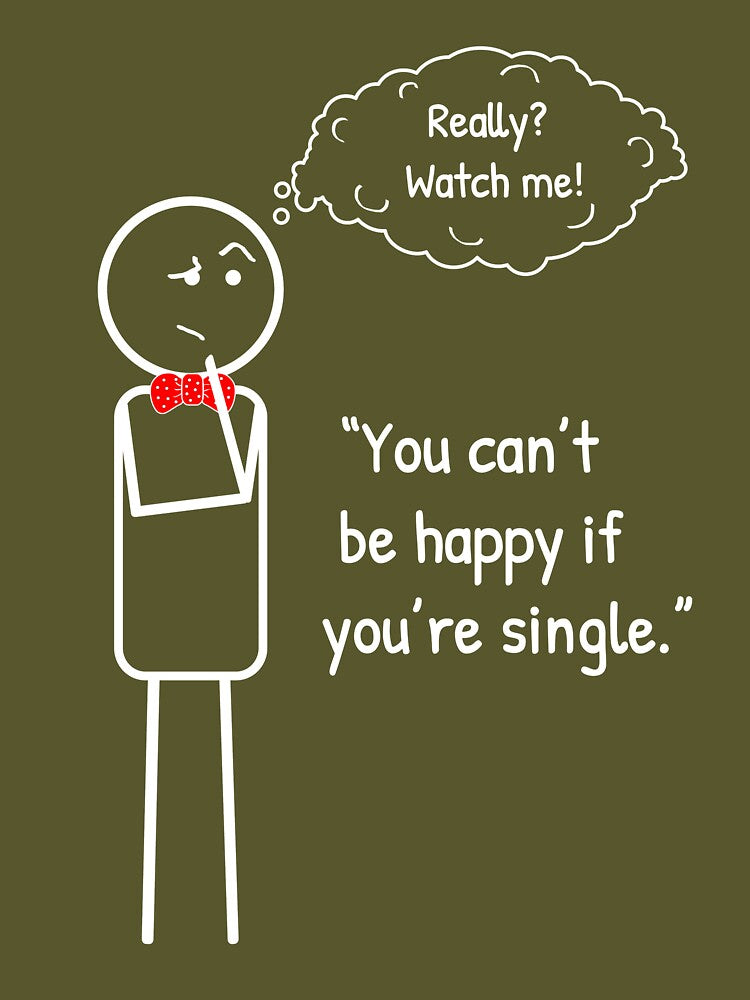 Sometimes being single it is just conscious choice. by ThinkMan T-Shirts, Hoodie, Sweatshirt | BlankRebels.com (Image 3)
