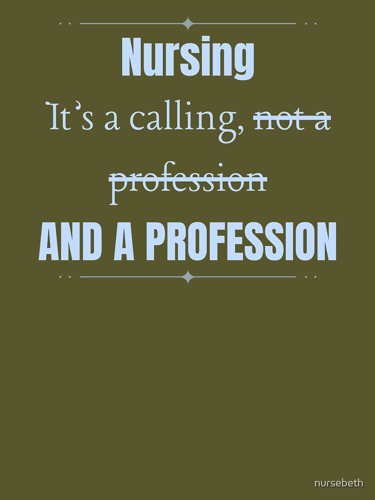 Nursing, It's a Calling and a Profession by nursebeth T-Shirts, Hoodie, Sweatshirt | BlankRebels.com (Image 3)
