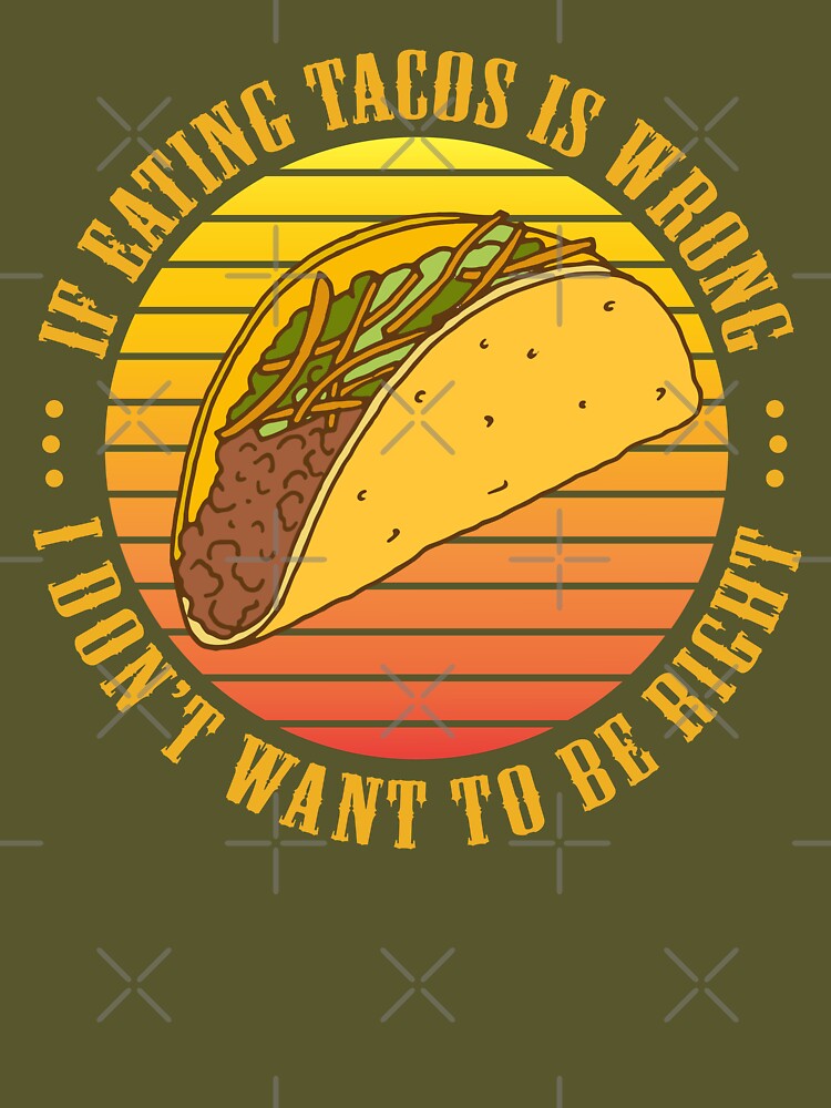 Funny Eating Tacos Quote by HotHibiscus T-Shirts, Hoodie, Sweatshirt | BlankRebels.com (Image 3)