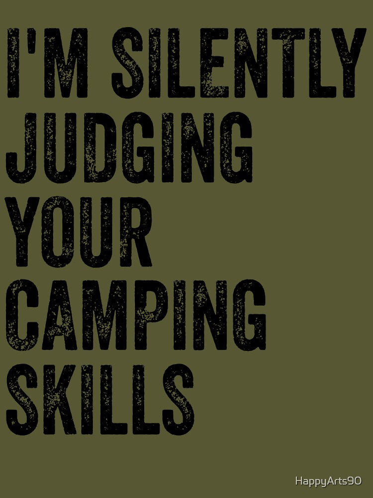 I'm Silently Judging Your Camping Skills by HappyArts90 T-Shirts, Hoodie, Sweatshirt | BlankRebels.com (Image 3)