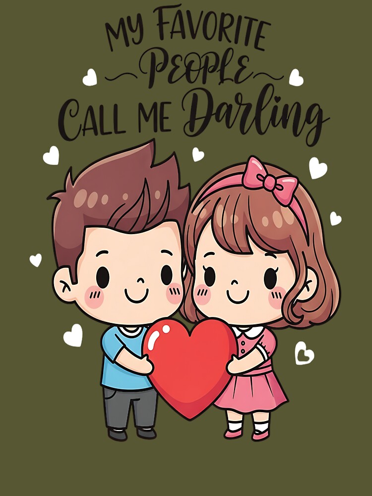 My Favorite People Call Me Darling – Cute Couple Love Illustration by Dhakagallere T-Shirts, Hoodie, Sweatshirt (Image 3)