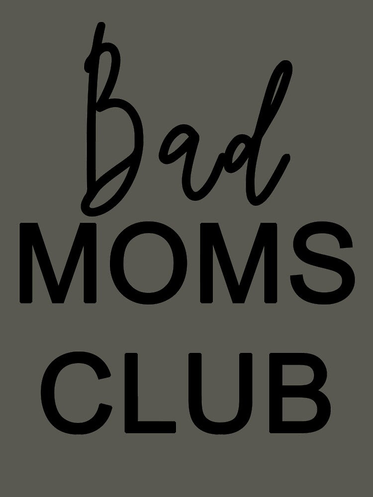 Bad Moms Club - Funny Mom - Sarcastic Mom by GenxDana T-Shirts, Hoodie, Sweatshirt | BlankRebels.com (Image 3)