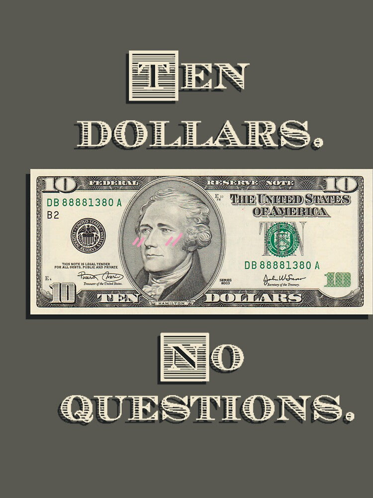 "10 Dollars. No Questions." by FoxxHouse T-Shirts, Hoodie, Sweatshirt | BlankRebels.com (Image 3)