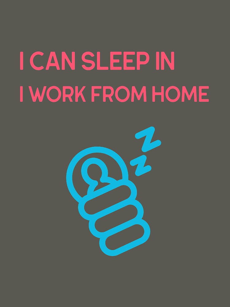 Sleep Late Work From Home by HappyFunnyTees T-Shirts, Hoodie, Sweatshirt | BlankRebels.com (Image 3)
