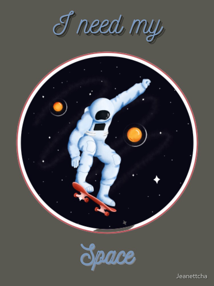 I Need my Space Collection by Jeanettcha T-Shirts, Hoodie, Sweatshirt | BlankRebels.com (Image 3)