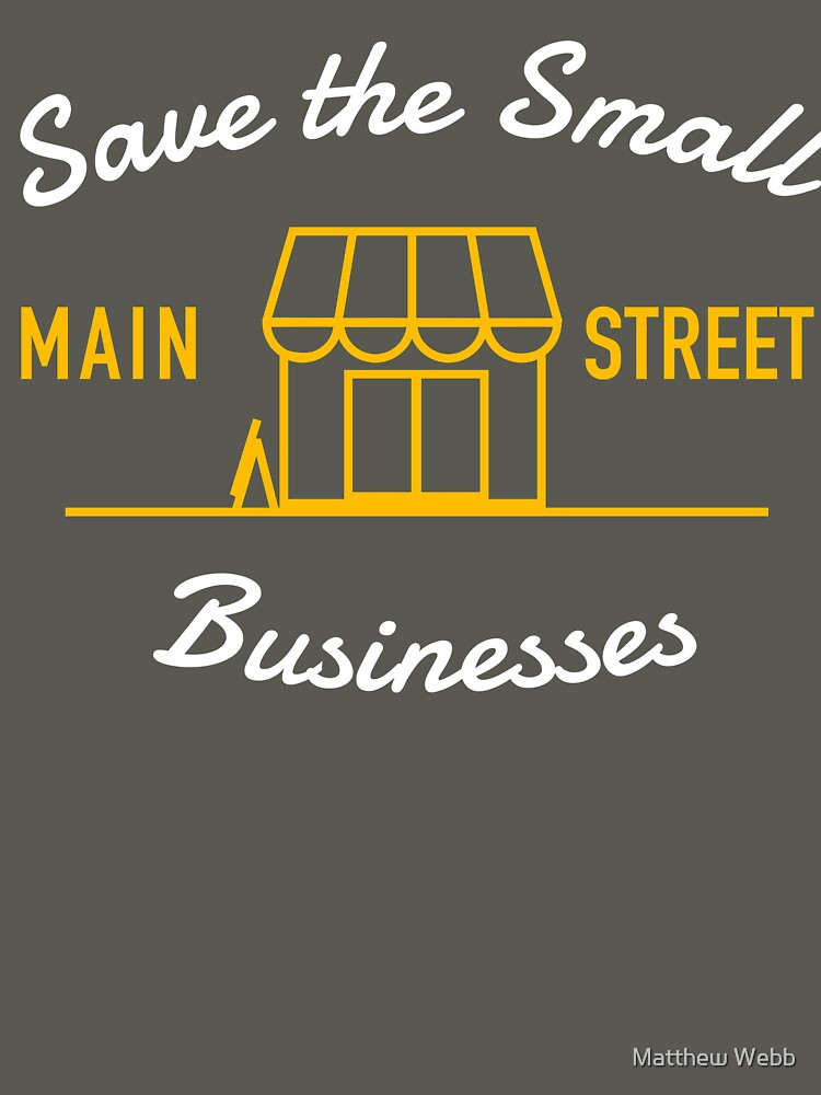 Save The Small Businesses by Matthew Webb T-Shirts, Hoodie, Sweatshirt | BlankRebels.com (Image 3)