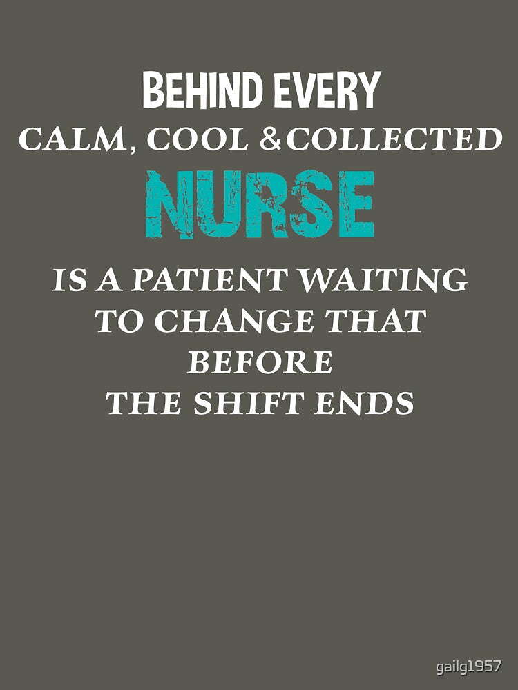 Funny Nurse Quote by gailg1957 T-Shirts, Hoodie, Sweatshirt | BlankRebels.com (Image 3)