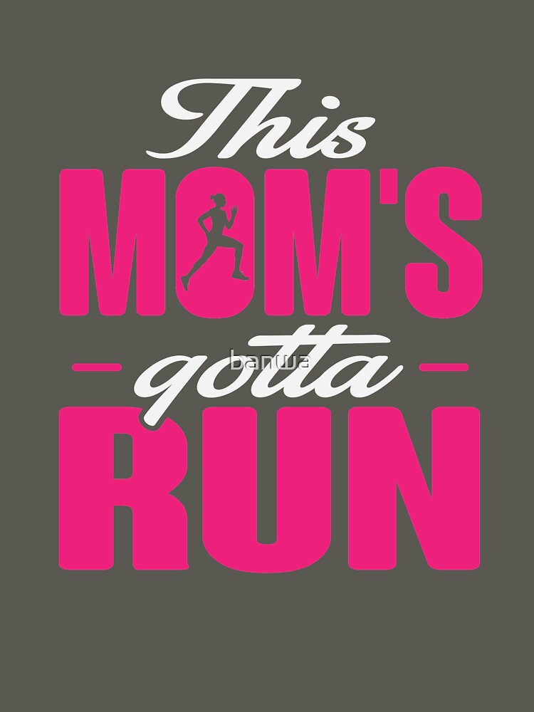 This Mom's Gotta Run by banwa T-Shirts, Hoodie, Sweatshirt | BlankRebels.com (Image 3)