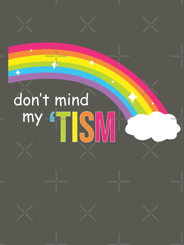 Autism Pride - Don't Mind My 'Tism by Kay Saunders T-Shirts, Hoodie, Sweatshirt | BlankRebels.com (Image 3)