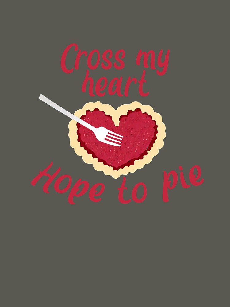 Cross my heart Hope to Pie (Cross my Heart Hope to Die) Happy Thanksgiving Day Graphic by QuanJewelry T-Shirts,... (Image 3)