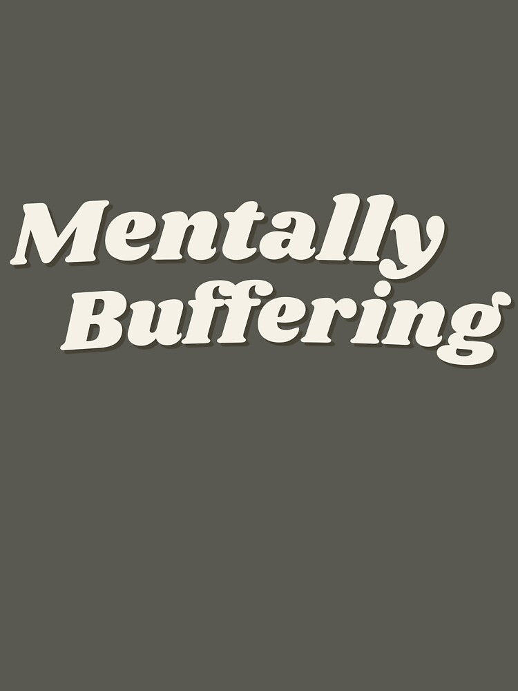 Mentally Buffering – Minimal Typography Burnout Design by RetroFlowStudio T-Shirts, Hoodie, Sweatshirt (Image 3)