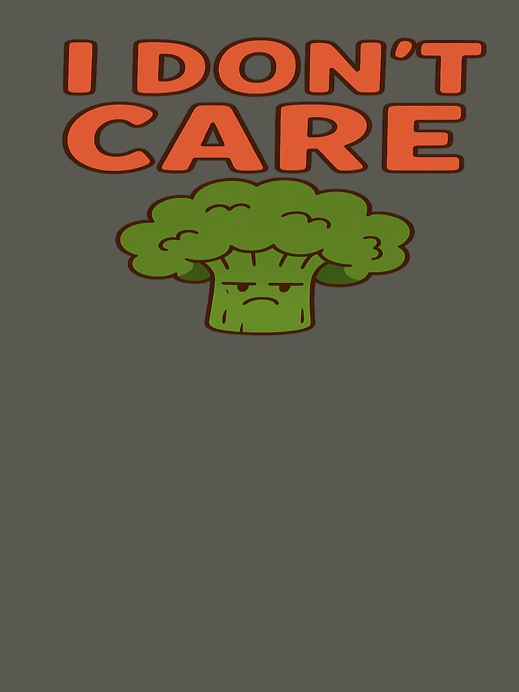 Funny Broccoli Quote Shirt – “I Don’t Care” Cute Vegetable Cartoon | Humor Tee & Hoodie Design by... (Image 3)