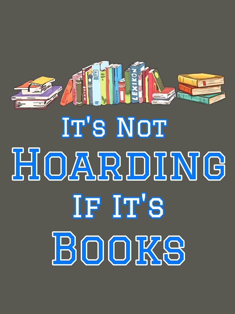It's Not Hoarding If It's Books Design by Angela Mello T-Shirts, Hoodie, Sweatshirt | BlankRebels.com (Image 3)
